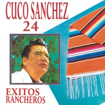 Cuco Sanchez Hay unos Ojos