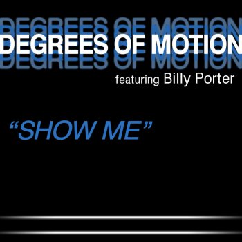 Degrees of Motion Show Me (RJ Deeper Mix)