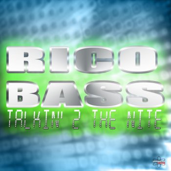 Исполнитель Rico Bass, альбом Talkin' 2 the Nite (Special Maxi Edition) [Remixes]