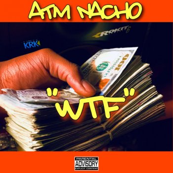 ATM NACHO Wtf