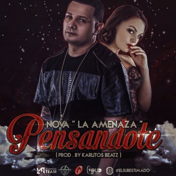 Nova "La Amaneza" Pensandote