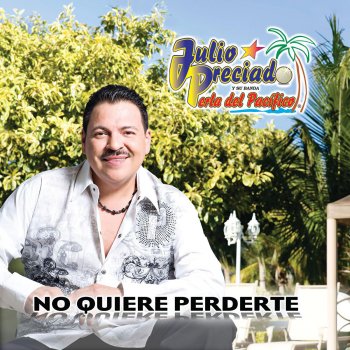 Julio Preciado y Su Banda Perla del Pacifico Miénteme