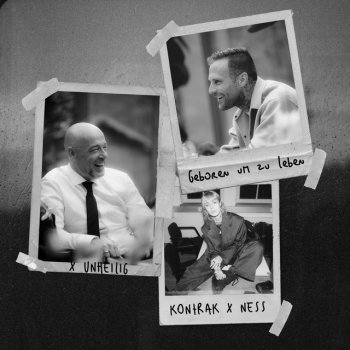 Kontra K feat. Unheilig & NESS Geboren um zu leben