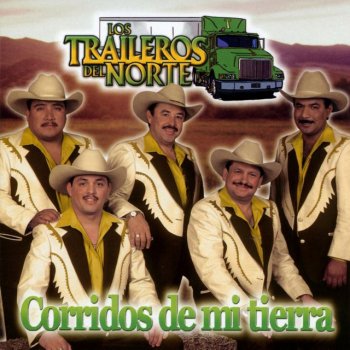 Los Traileros del Norte La Cruz De Su Hijo