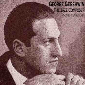 George Gershwin & Ira Gershwin Shall We Dance - Remastered