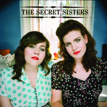 The Secret Sisters Waste the Day