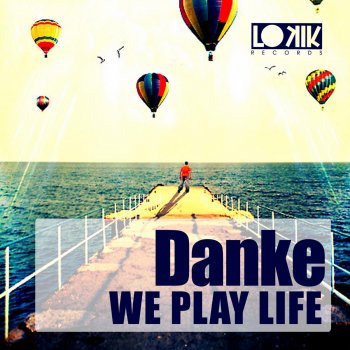 Danke We Play Life - Andrey Loud Remix