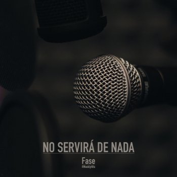 Fase No servirá de nada - Instrumental