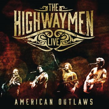 The Highwaymen The Last Cowboy Song (Live)