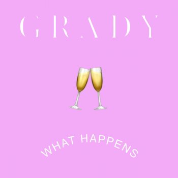 Grady What Happens