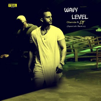 Olamide feat. DF Wavy Level (Spanish Remix) (feat. DF)