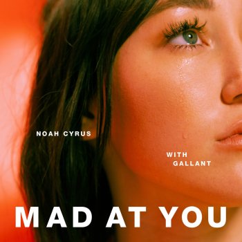 Noah Cyrus feat. Gallant Mad at You