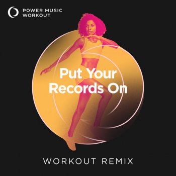 Power Music Workout Put Your Records On - Extended Workout Remix 100 BPM
