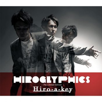 Исполнитель Hiro-a-key, альбом Hiroglyphics -Pre Limited Edition-