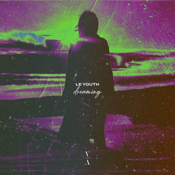 Le Youth feat. Tailor Dreaming