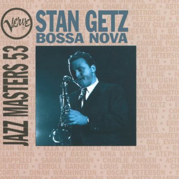 Stan Getz & João Gilberto The Girl from Ipanema