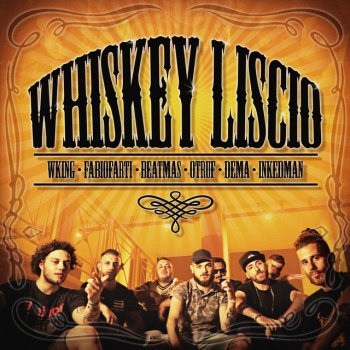 Fabio Farti Whiskey Liscio (feat. WKing, Beatmas, Otruf, Dema & InkedMan)