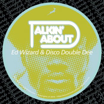 Ed Wizard & Disco Double Dee Talkin About (Stephane Deschezeaux Remix)