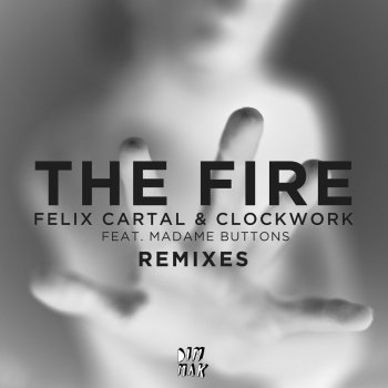 Felix Cartal feat. Clockwork & Madame Buttons The Fire (Henry Fong Remix)