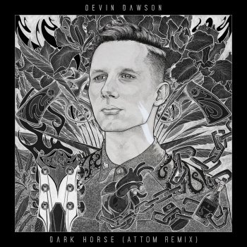 Devin Dawson Dark Horse (Attom Remix)