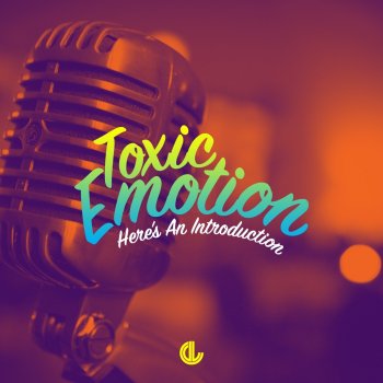 Toxic Emotion Here's an Introduction (Jason DeRoche Remix)