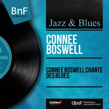 Connee Boswell I Gotta Right to Sing the Blues