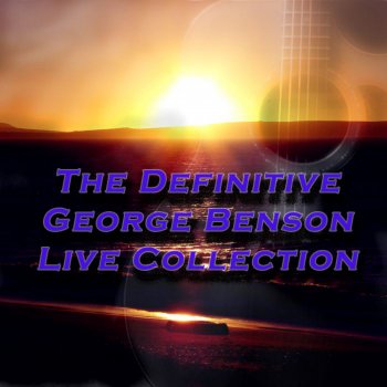 George Benson (I'm Afraid) The Masquerade