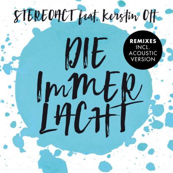 Stereoact feat. Kerstin Ott Die immer lacht (Radio 2016 Mix)