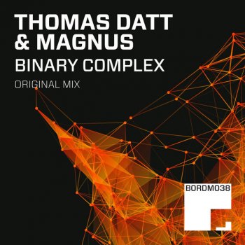 Thomas Datt feat. Magnus Binary Complex - Original Mix