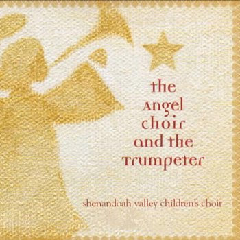 Shenandoah Valley Children's Choir The Angel Choir and The Trumpeter