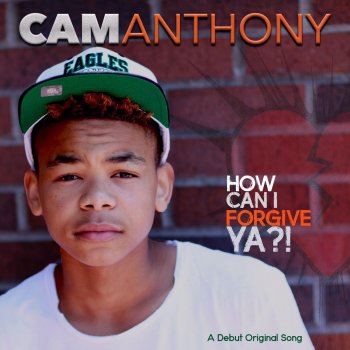 Cam Anthony How Can I Forgive Ya