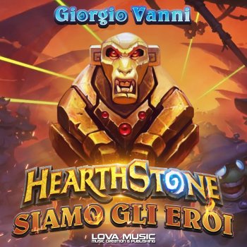 Giorgio Vanni Hearthstone siamo gli Eroi