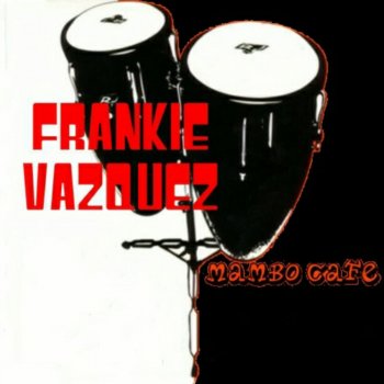 Frankie Vazquez Canuto (Tributo A Tipica '73)