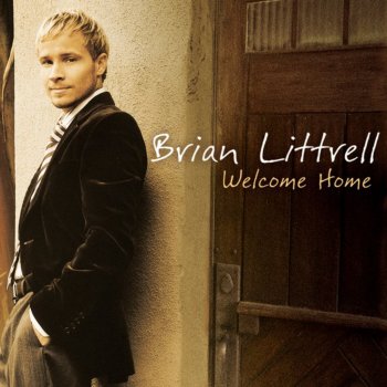 Brian Littrell Welcome Home