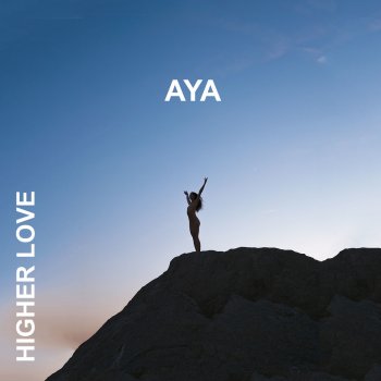 AYA Higher Love