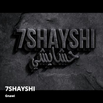 Gnawi 7Shayshi