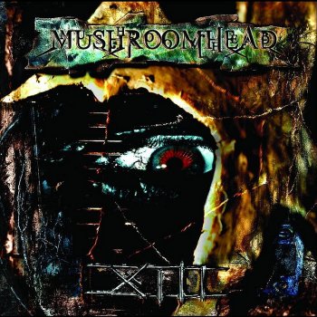 Mushroomhead The Dream Is Over