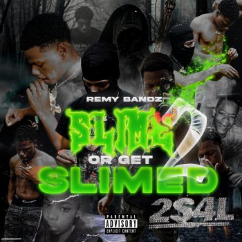 Исполнитель Remy bandz, альбом Slime Or Get Slimed 2