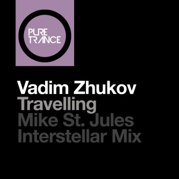 Вадим Жуков Travelling (Mike Saint - Jules Interstellar Mix)