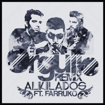 Alkilados feat. Farruko El Orgullo (Remix)