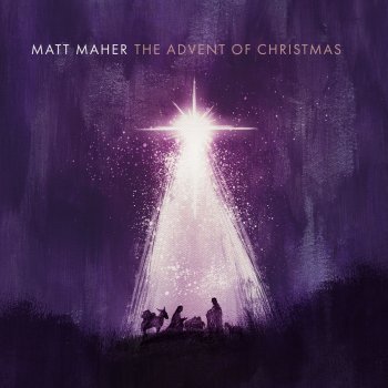 Matt Maher O Come O Come Emmanuel