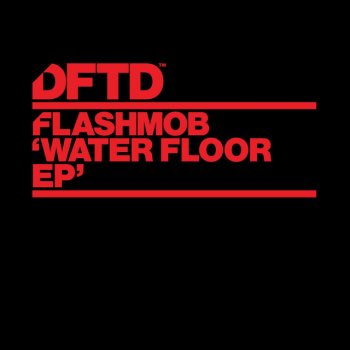 Исполнитель Flashmob, альбом Water Floor EP