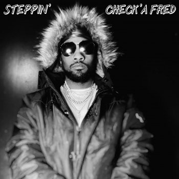 Check'a Fred Steppin'