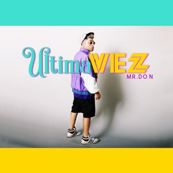 Mr. Don Ultima Vez