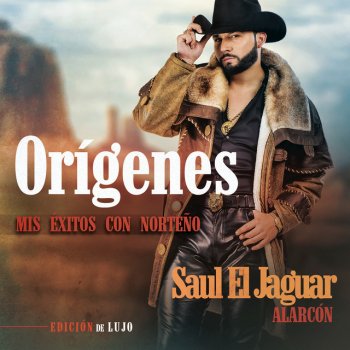 Saul El Jaguar Alarcón Luna - Versión Norteño