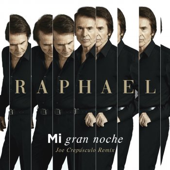 Raphael Mi Gran Noche (Joe Crepúsculo Remix / Edit)