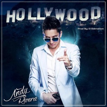 Andy Rivera Hollywood