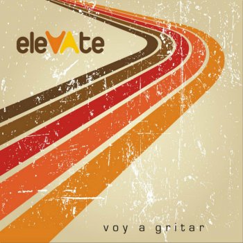 elevate Entraré a tu presencia