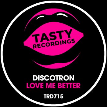 Discotron Love Me Better (Radio Mix)