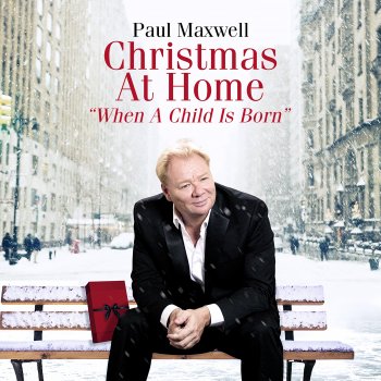 Paul Maxwell When a Child Is Born / Christmas at home (Cover)